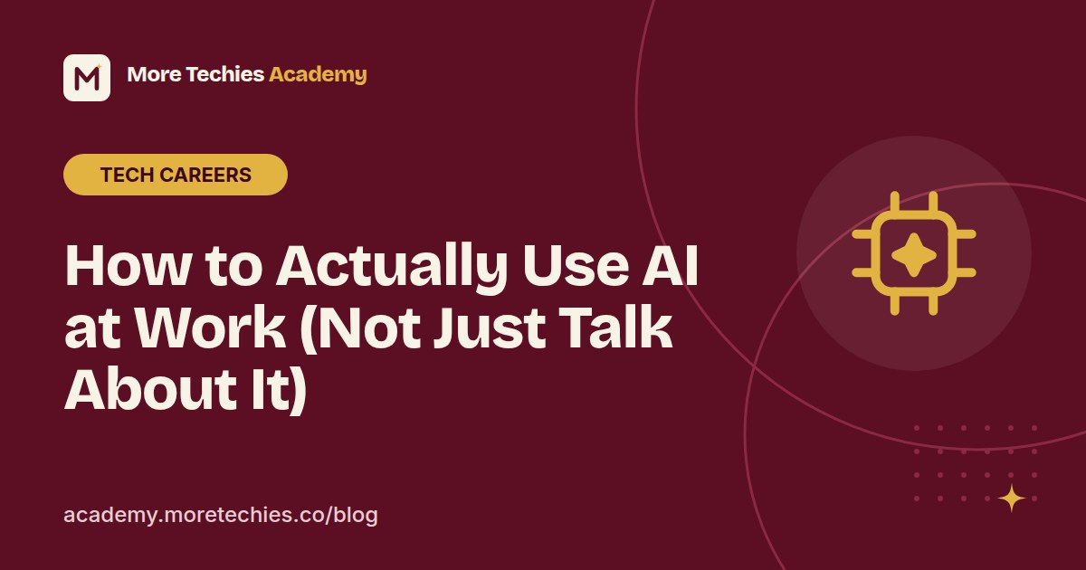 Cover graphic for the article: How to Actually Use AI at Work (Not Just Talk About It)