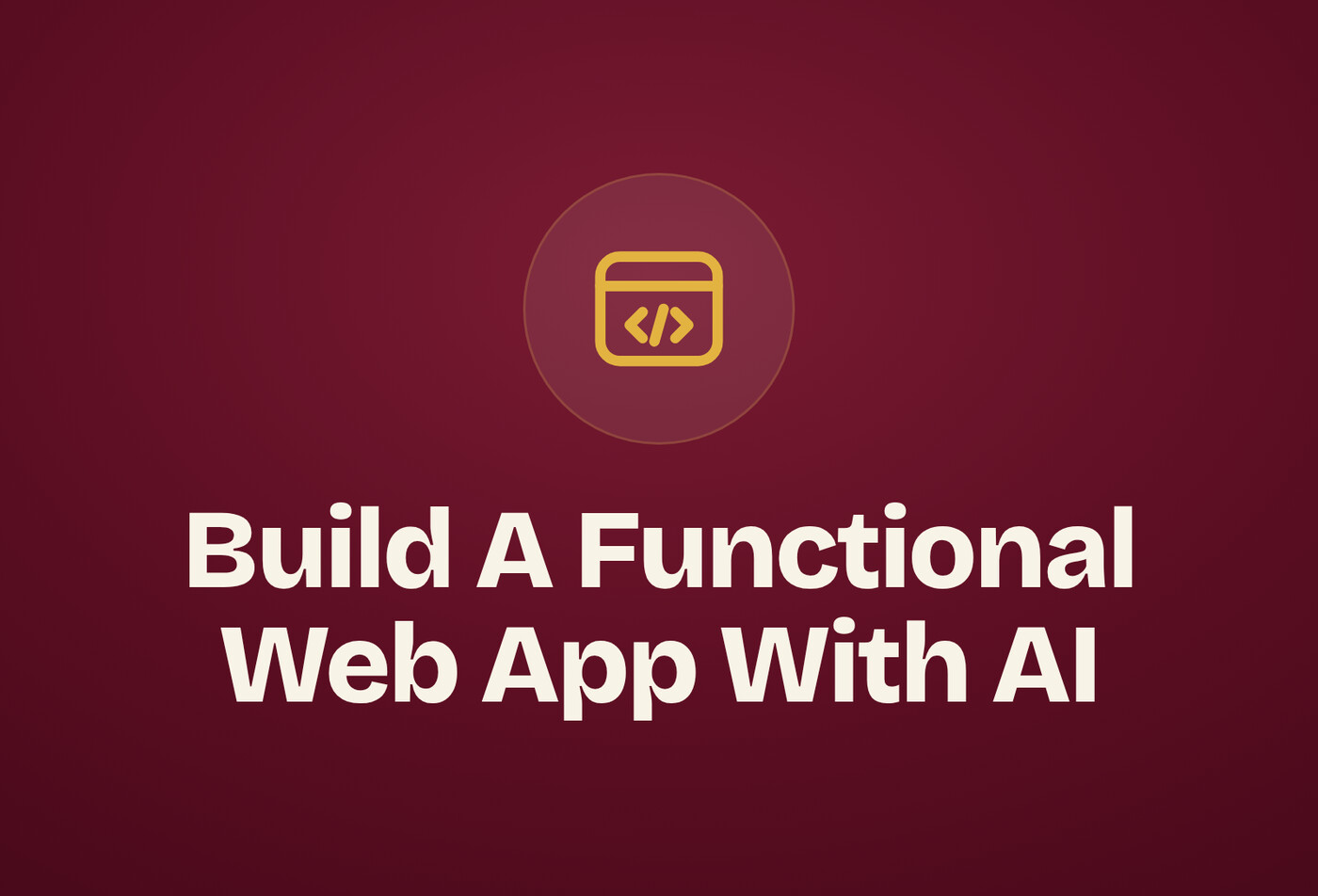Build A Functional Web App With AI online course
